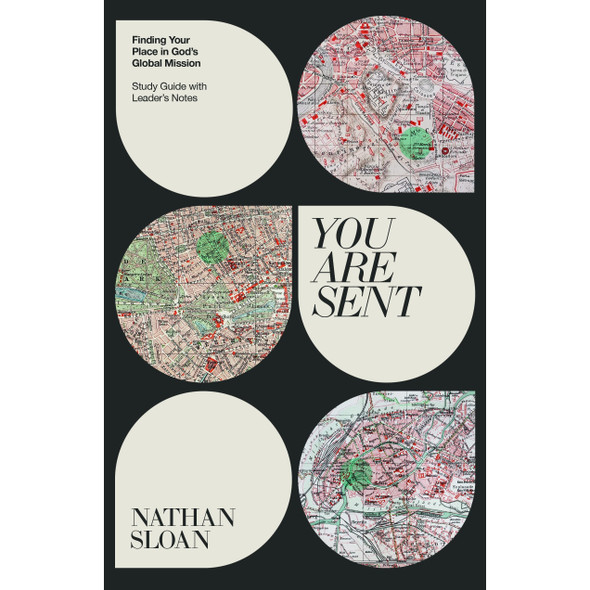 You Are Sent: Finding Your Place in God's Global Mission