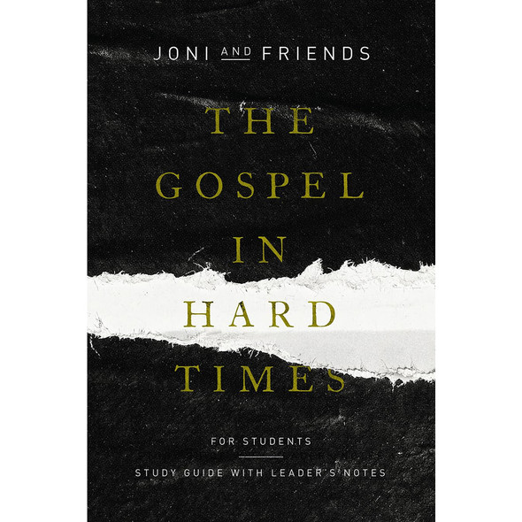 The Gospel in Hard Times for Students: Study Guide with Leader's Notes