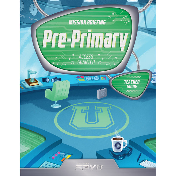Pre-Primary Teacher Guide - Spy U VBS 2027 by Answers