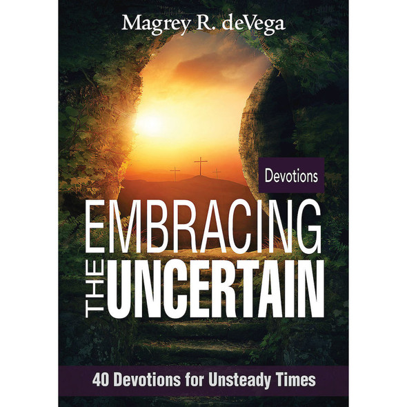 Embracing the Uncertain - Devotions