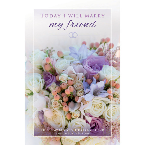 Church Bulletin - 11" - Wedding - Today I Will Marry My Friend - Song of Songs 5:16 - NIV - Pack of 100