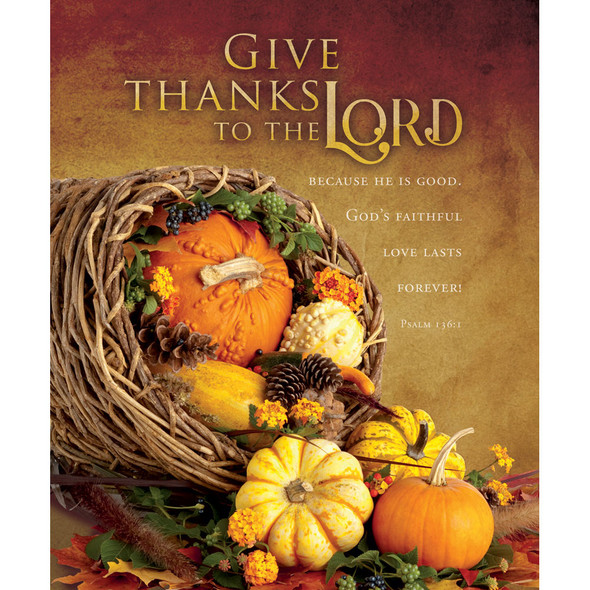 Church Bulletin - 14" - Thanksgiving - Give Thanks to the Lord - Cornucopia - Psalm 136:1 - Pack of 100
