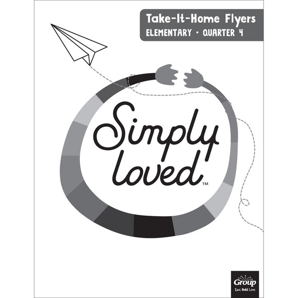Simply Loved Elementary Take-It-Home Flyers (includes one set of reproducible pages) - Quarter 4