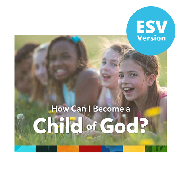 How Can I Become a Child of God Booklet (Pack of 10) ESV - Answers in Genesis VBS