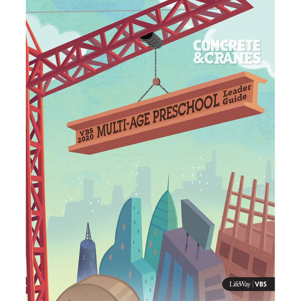 Multi-Age Preschool Leader Guide - Concrete & Cranes VBS 2020 by LifeWay