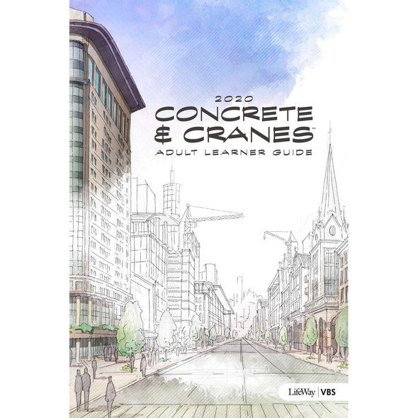 Adult Learner Guide - Concrete & Cranes VBS 2020 by LifeWay
