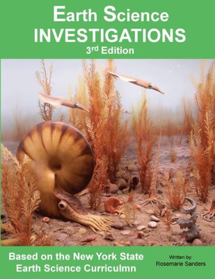 Earth Science INVESTIGATIONS Based on the NYS Earth Science Curriculum - 3rd Edition