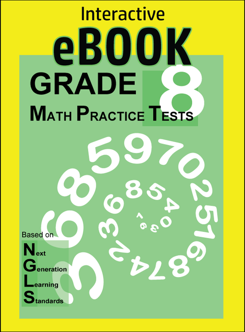 8th GRADE MATH - NEXT GENERATION LEARNING STANDARDS - PRACTICE TESTS eBOOK