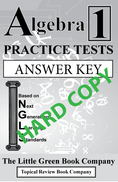 (ORIGINAL Tests 1-6) Algebra 1 Practice Tests (NGLS) - Hard Copy Answer Key