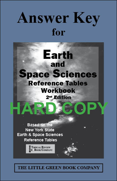 Hard Copy Answer Key for Earth & Space Sciences Reference Tables Wrkbk 2nd Edition