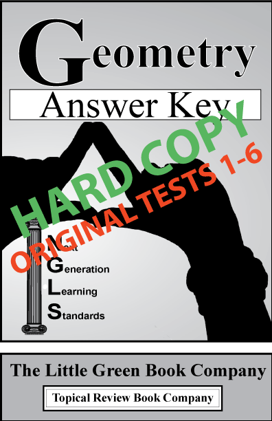 WHILE QUANTITIES LAST Hard Copy Answer Key - Tests 1-6 for Geometry Practice Tests (NGLS) -