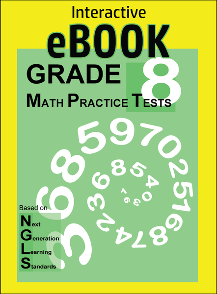 8th GRADE MATH - NEXT GENERATION LEARNING STANDARDS - PRACTICE TESTS eBOOK