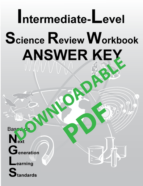 non-printable PDF Answer Key for Intermediate-Level SCIENCE REVIEW Workbook - Next Generation Learning Standards (Hard Copy)