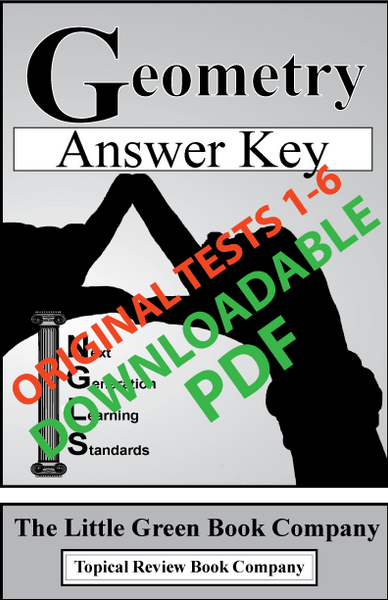 WHILE QUANTITIES LAST Non-Printable PDF Answer Key for the ORIGINAL Geometry Practice Tests 1-6 (NGLS)