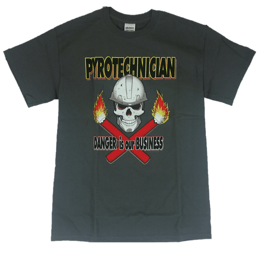 PYROTECHNICIAN DANGER IS OUR BUSINESS GREY SHIRT