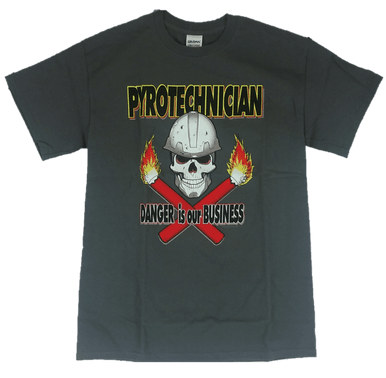 Pyrotechnician Danger Is Our Business Grey Shirt