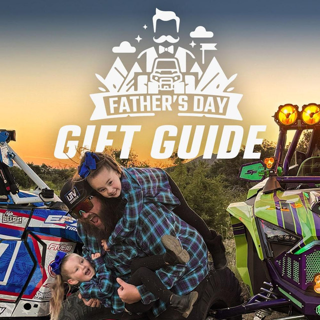 Father’s Day Gift Guide for UTV Dads - 2024
