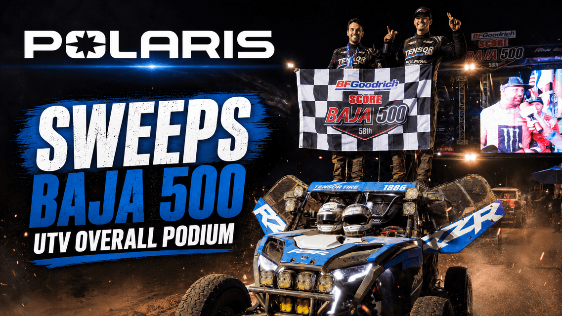POLARIS SWEEPS BAJA 500 UTV OVERALL PODIUM AS BRANDEN SIMS CLAIMS VICTORY