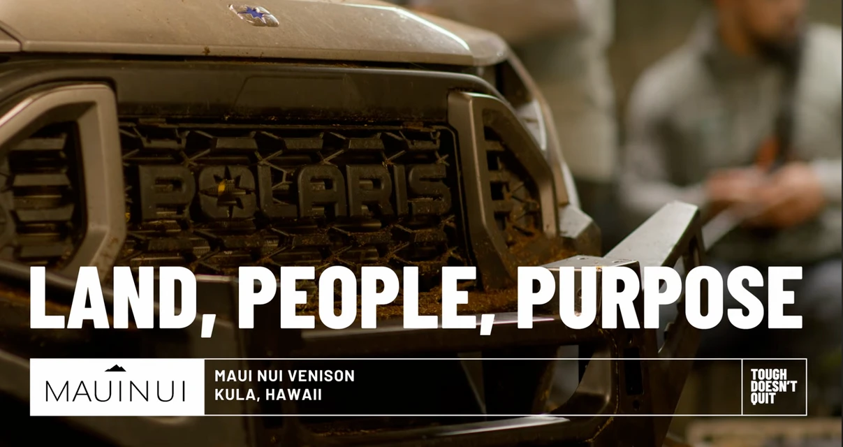 Land, People, Purpose: Maui Nui Venison and Polaris Ranger in Tough Doesn’t Quit