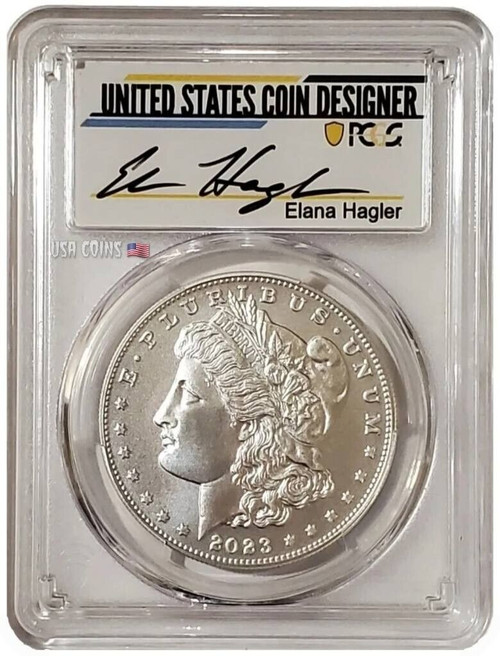 2023-P $1 MORGAN DOLLAR PCGS MS70 FDOI Elana Hagler Signature Silver Coin.