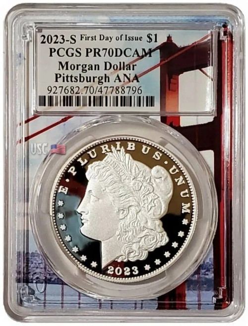 2023-S $1 MORGAN DOLLAR PCGS PR70DCAM FDOI Pittsburgh Ana San Francisco Golden Gate Label Silver Proof Coin.