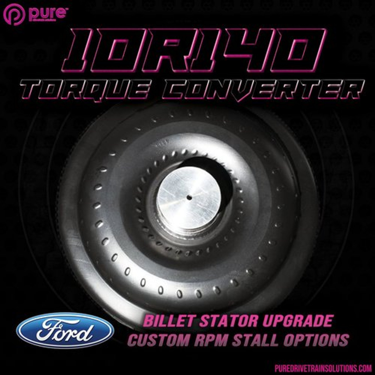Pure Drivetrain Solutions 10R140 Torque Converter