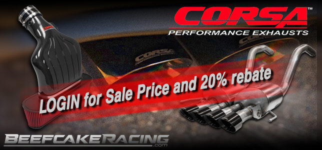 Black Friday Sale on Corsa Performance Exhaust LOGIN for Sale Price plus 20% Rebate at Beefcake Racing