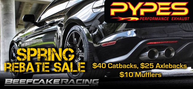 Spring Rebate Sale is ON Now at Beefcake Racing for all Pypes Exhaust Systems and Mufflers