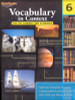 Grade 6 Vocabulary in Context For The Common Core Standards Ebook