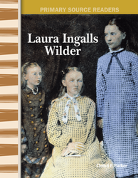 Primary Source Readers: Laura Ingalls Wilder Ebook