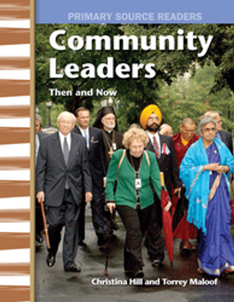 Primary Source Readers: Community Leaders Then and Now Ebook