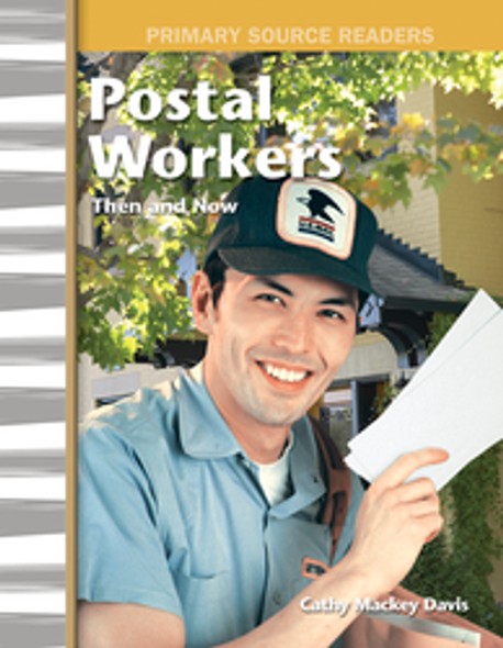 Primary Source Readers: Postal Workers Then and Now Ebook