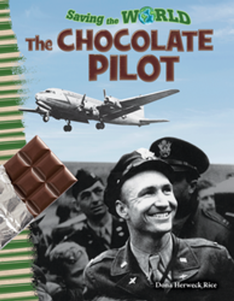 Primary Source Readers: Saving the World - The Chocolate Pilot Ebook