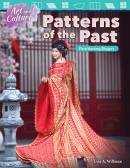 Mathematics Reader: Art and Culture - Patterns of the Past (Partitioning Shapes) Ebook