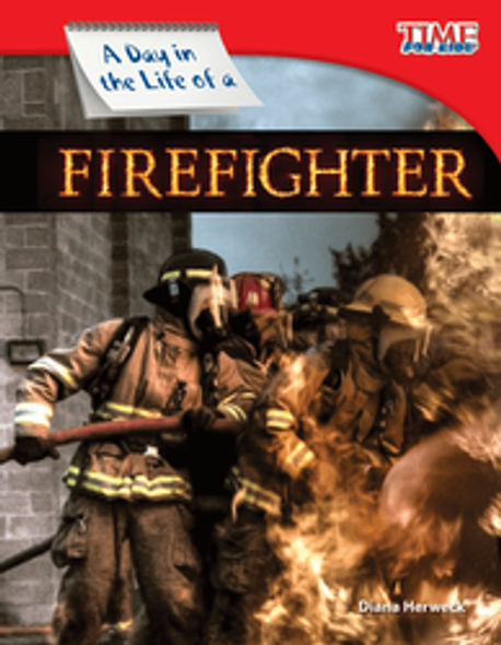 Time for Kids: A Day in the Life of a Firefighter Ebook