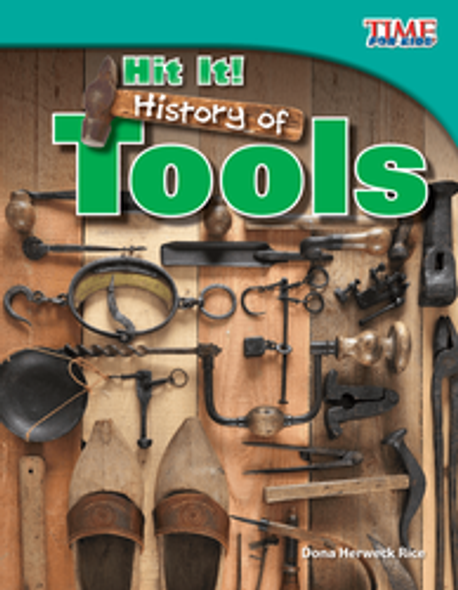 Time for Kids: Hit It! History of Tools Ebook