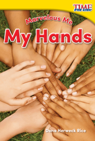 Time for Kids: Marvelous Me - My Hands Ebook