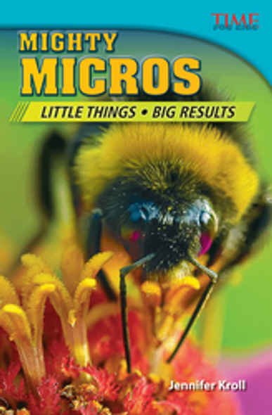 Time for Kids: Mighty Micros - Little Things Big Results Ebook