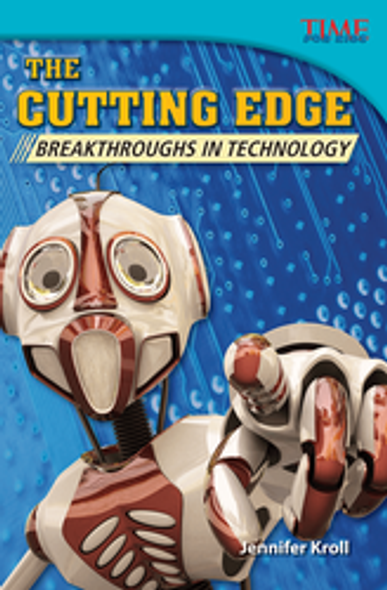 Time for Kids: The Cutting Edge - Breakthroughs in Technology Ebook