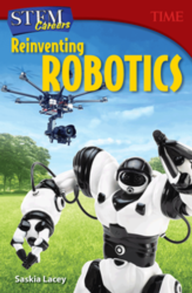 Time for Kids: STEM Careers - Reinventing Robotics Ebook