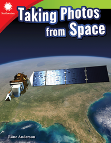 Smithsonian: Taking Photos from Space Ebook