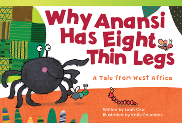 Fiction Reader: Why Anansi Has Eight Thin Legs: A Tale from West Africa Ebook