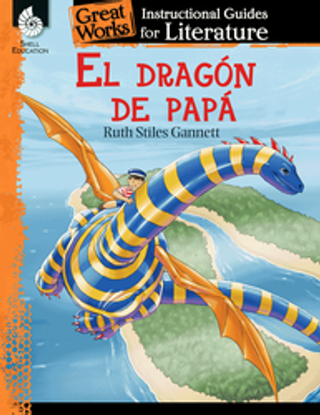 El Dragon de Papa: An Instructional Guide for Literature Ebook