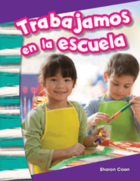 Primary Source Reader: Trabajamos En La Escuela Ebook