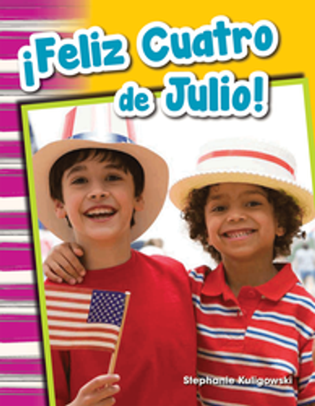 Primary Source Reader: ¡Feliz Cuatro de Julio! Ebook