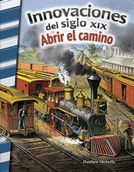 Primary Source Reader: Innovaciones Del Siglo XIX - Abrir El Camino Ebook