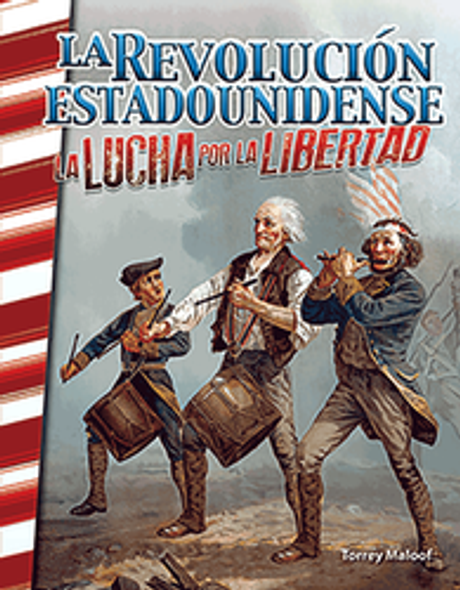 Primary Source Reader: La Revolucion Estadounidense - La Lucha Por La Libertad Ebook