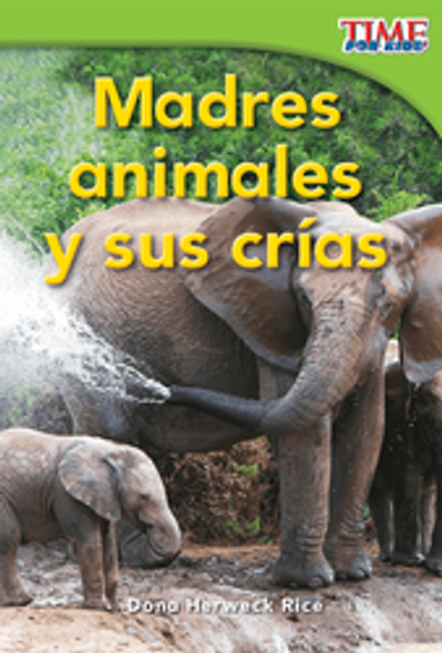 Time For Kids: Madres Animales y Sus Crías Ebook