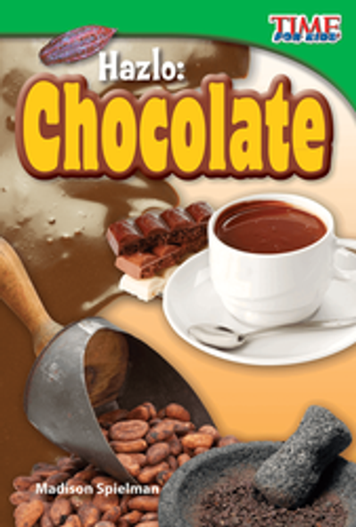 Time For Kids: Hazlo - Chocolate Ebook