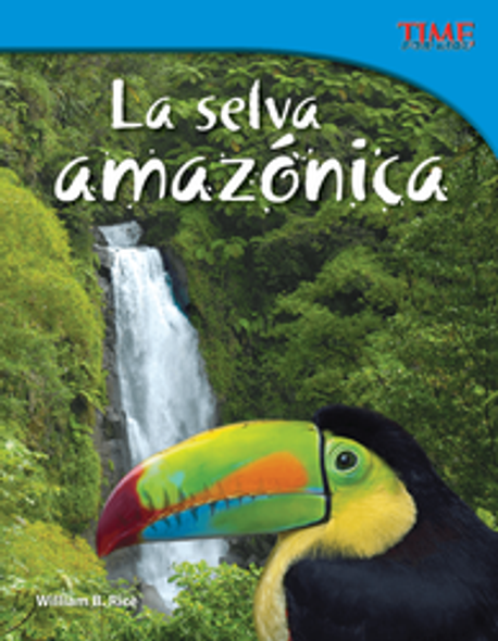 Time For Kids: La Selva Amazónica Ebook